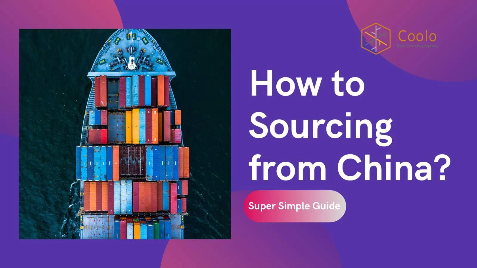 Ultimate Guide on Sourcing from China
